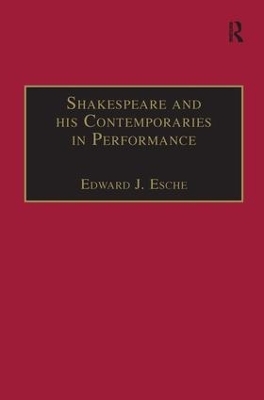 Shakespeare and his Contemporaries in Performance - 