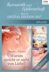 Romantik und Leidenschaft - Best of Digital Edition 2017 - Jessica Steele, Sarah Morgan, Sandra Marton