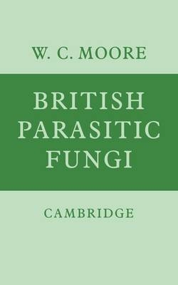 British Parasitic Fungi