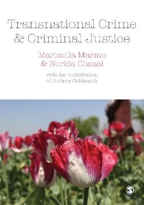 Transnational Crime and Criminal Justice - Marinella Marmo, Nerida Chazal