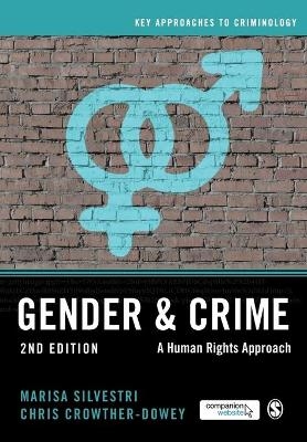 Gender and Crime - Marisa Silvestri, Chris Crowther-Dowey