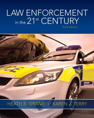 Law Enforcement in the 21st Century - Heath Grant, Karen Terry