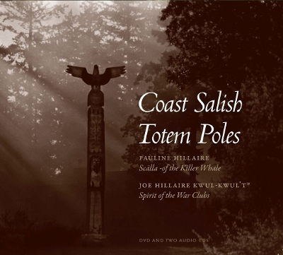 Coast Salish Totem Poles - Pauline R. Hillaire