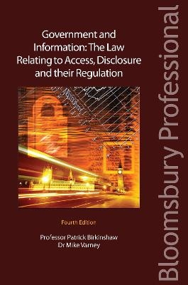 Government and Information: The Law Relating to Access, Disclosure and their Regulation