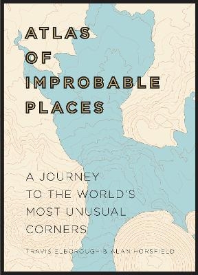Atlas of Improbable Places