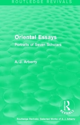 Routledge Revivals: Oriental Essays (1960) - A. J. Arberry