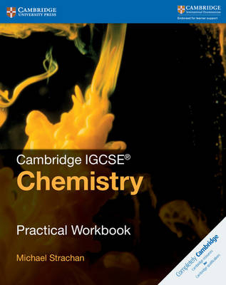 Cambridge IGCSE™ Chemistry Practical Workbook - Michael Strachan