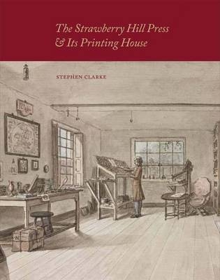 The Strawberry Hill Press and its Printing House