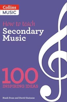 How to teach Secondary Music - Hanh Doan, David Guinane