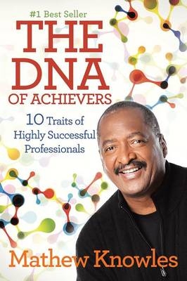 The DNA of Achievers - Mathew Knowles