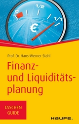 Finanz- und Liquiditätsplanung - Hans-Werner Stahl
