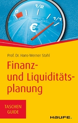 Finanz- und Liquidit&auml;tsplanung - Hans-Werner Stahl
