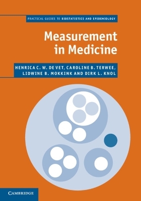 Measurement in Medicine - Henrica C. W. de Vet, Caroline B. Terwee, Lidwine B. Mokkink, Dirk L. Knol