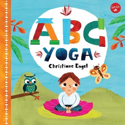 ABC for Me: ABC Yoga - Christiane Engel