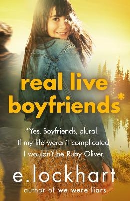 Ruby Oliver 4: Real Live Boyfriends - E. Lockhart