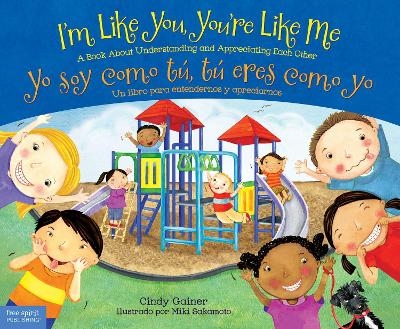 I'm Like You, You're Like Me / Yo soy como t&uacute;, t&uacute; eres como yo - Cindy Gainer