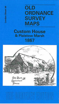 Custom House & Plaistow Marsh 1867 - Alan Godfrey