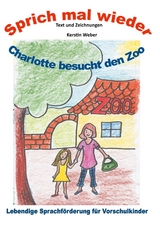 Charlotte besucht den Zoo - Kerstin Weber
