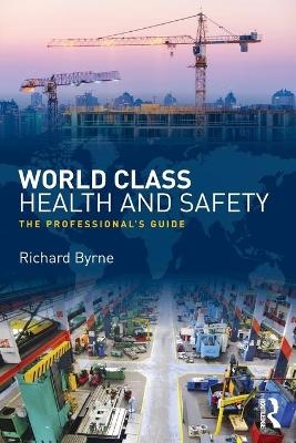 World Class Health and Safety - Richard Byrne