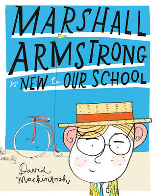 Marshall Armstrong Is New To Our School - David Mackintosh