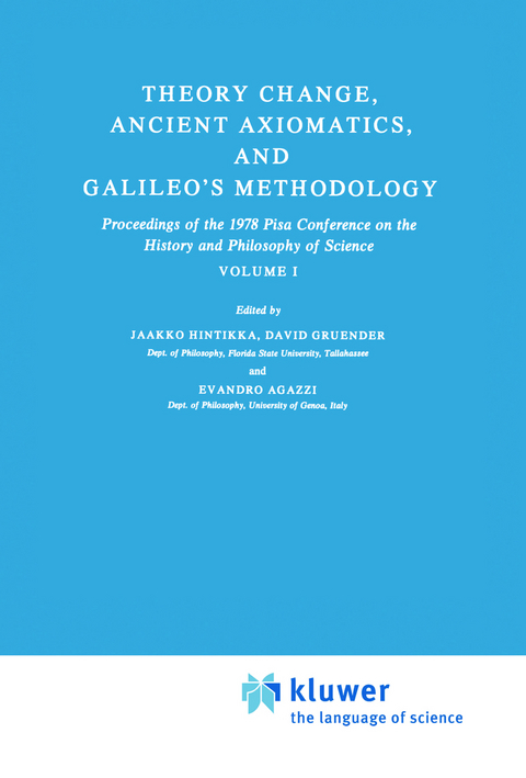 Theory Change, Ancient Axiomatics, and Galileo&rsquo;s Methodology - 