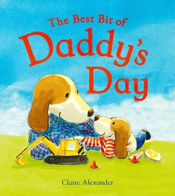 The Best Bit of Daddy's Day - Claire Alexander