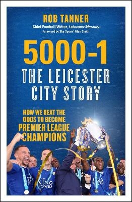 5000-1: The Leicester City Story - Rob Tanner