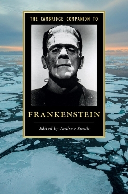 The Cambridge Companion to Frankenstein - 