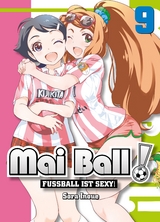Mai Ball - Fu&szlig;ball ist sexy! Band 9 - Sora Inoue