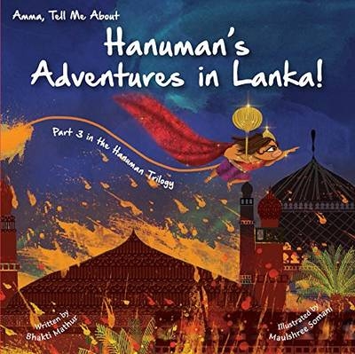 Amma Tell Me about Hanuman's Adventures in Lanka! - Bhakti Mathur
