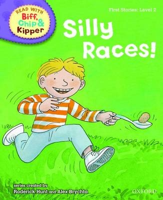 Oxford Reading Tree Read With Biff, Chip, and Kipper: First Stories: Level 2: Silly Races! - Mr Roderick Hunt