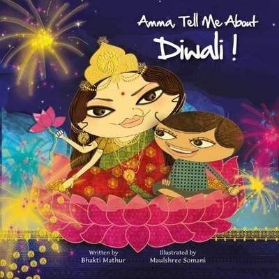 Amma, Tell Me about Diwali! - Bhakti Mathur