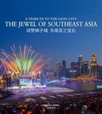 The Jewel of Southeast Asia - Daisaku Ikeda