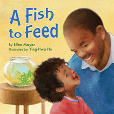 A Fish to Feed - Ellen Mayer