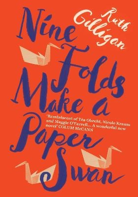 Nine Folds Make a Paper Swan - Ruth Gilligan
