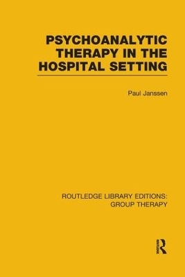Psychoanalytic Therapy in the Hospital Setting - Paul L. Janssen
