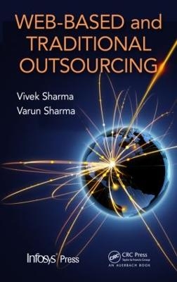 Web-Based and Traditional Outsourcing - Vivek Sharma, Varun Sharma, K.S. Rajasekaran