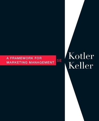 Framework for Marketing Management - Philip Kotler, Kevin Lane Keller