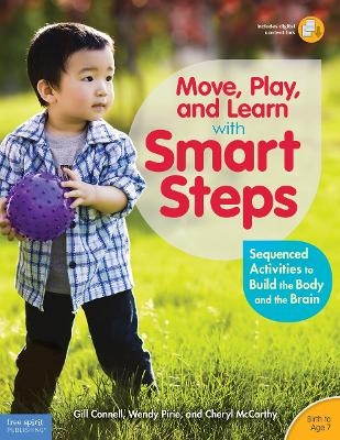 Move, Play, and Learn with Smart Steps - Gill Connell, Cheryl McCarthy, Wendy Pirie