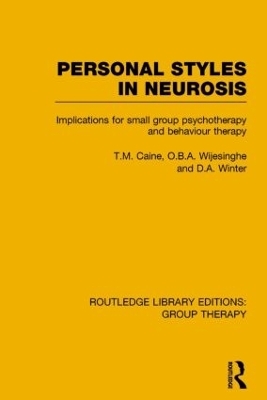 Personal Styles in Neurosis - T.M. Caine, O.B.A. Wijesinghe, D.A. Winter