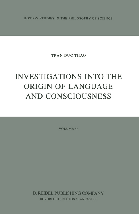Investigations into the Origin of Language and Consciousness -  Tr&acirc;n Duc Thao