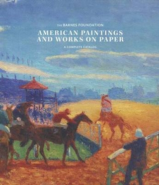 American Paintings and Works on Paper in the Barnes Foundation