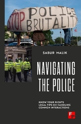 Navigating The Police - Sabur Malik