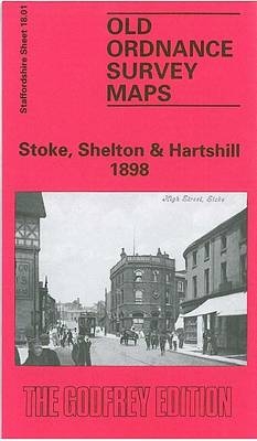 Stoke, Shelton and Hartshill 1898 - Alan Godfrey
