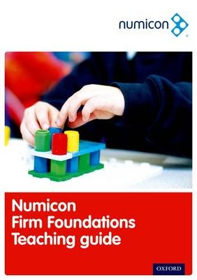 Numicon: Firm Foundations Teaching Guide - Romey Tacon, Ruth Atkinson, TONY WING