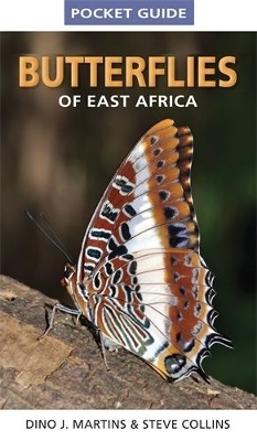 Pocket Guide Butterflies of East Africa - Dino J. Martins