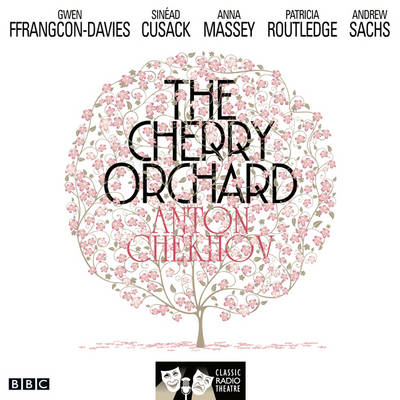 The Cherry Orchard - Anton Chekhov