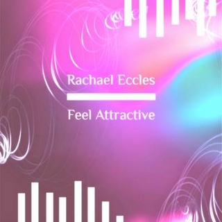 Feel Attractive, Feel Good About Yourself, Develop Confidence About Looking and Feeling Good, Hypnosis CD