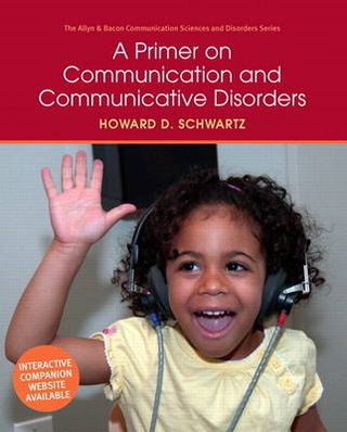 Primer on Communication and Communicative Disorders, A