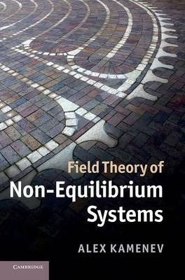 Field Theory of Non-Equilibrium Systems - Alex Kamenev